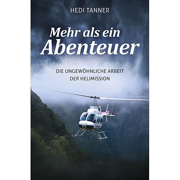 Mehr als ein Abenteuer, Hedi Tanner, OHA Werbeagentur GmbH