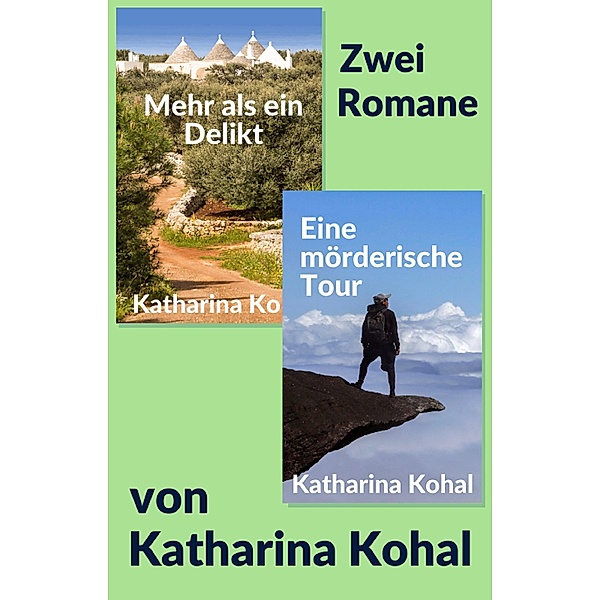 Mehr als ein Delikt und Eine mörderische Tour, Katharina Kohal