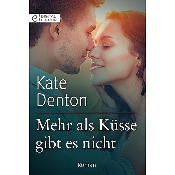 Mehr als Küsse gibt es nicht, Kate Denton