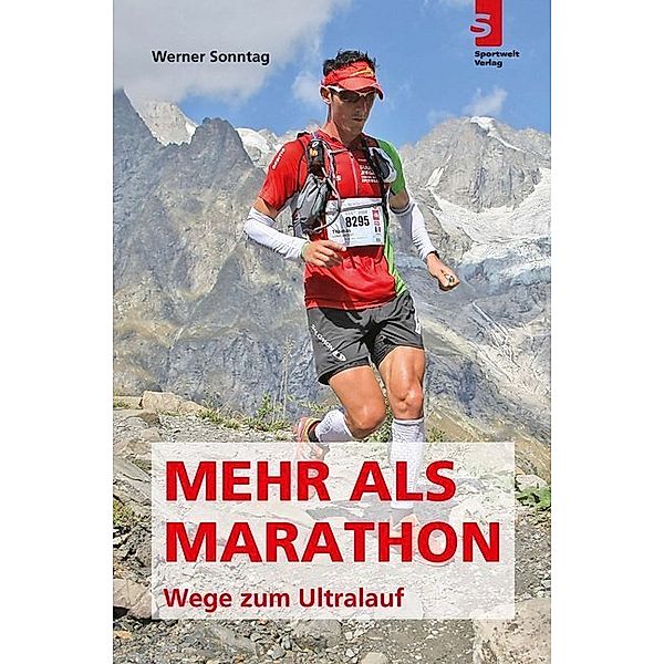 Mehr als Marathon - Wege zum Ultralauf, Werner Sonntag