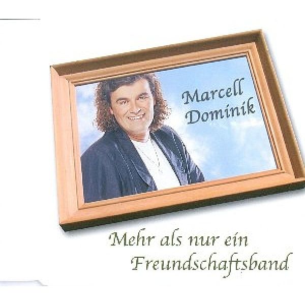 Mehr Als Nur Ein Freundschaftsband, Marcell Dominik