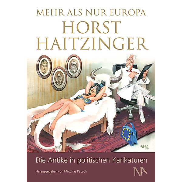 Mehr als nur Europa, Horst Haitzinger