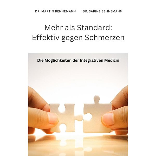 Mehr als Standard: Effektiv gegen Schmerzen, Sabine Bennemann, Martin Bennemann