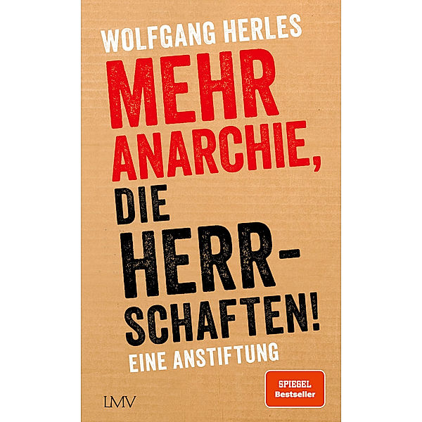 Mehr Anarchie, die Herrschaften!, Wolfgang Herles