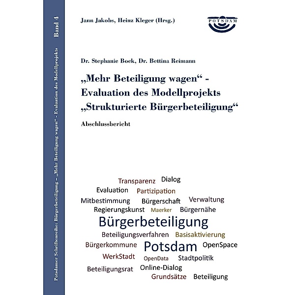 Mehr Beteiligung wagen - Evaluation des Modellprojekts Strukturierte Bürgerbeteiligung, Stephanie Bock, Bettina Reimann