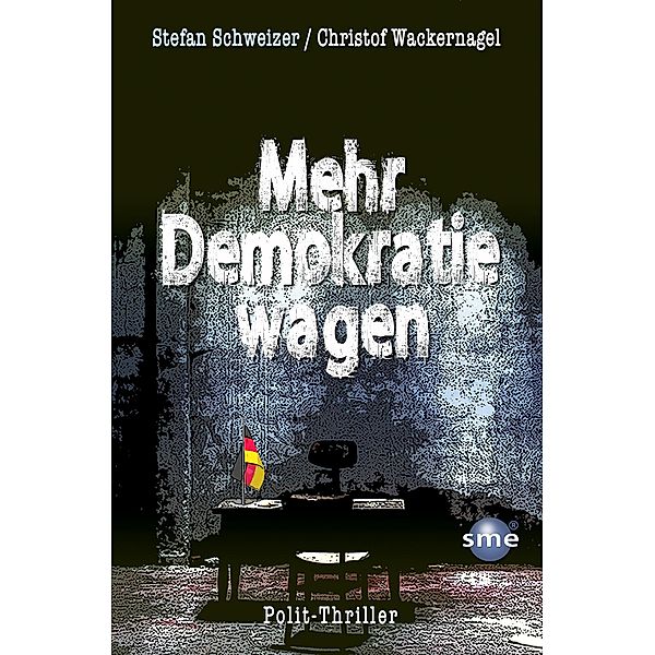Mehr Demokratie wagen, Stefan Schweizer, Christof Wackernagel