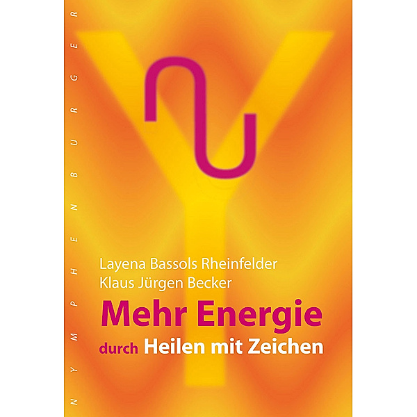 Mehr Energie, Layena Bassols-Rheinfelder, Layena Bassols Rheinfelder, Klaus J. Rheinfelder