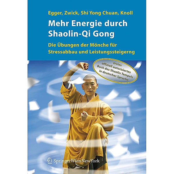 Mehr Energie durch Shaolin-Qi Gong, Robert Egger, Hartmut Zwick, Chuan Shi Yong, Sabine Knoll