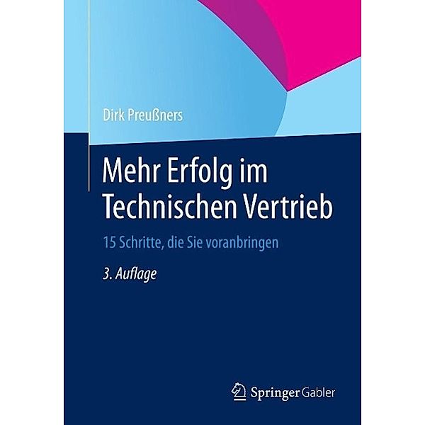 Mehr Erfolg im Technischen Vertrieb, Dirk Preußners