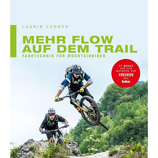 Mehr Flow auf dem Trail, Laurin Lehner