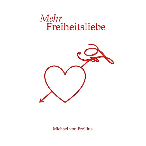 Mehr Freiheitsliebe, Michael von Prollius