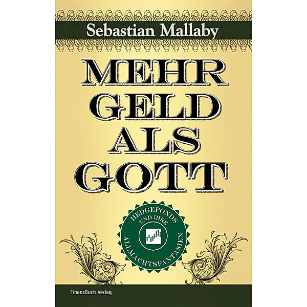 Mehr Geld als Gott, Sebastian Mallaby