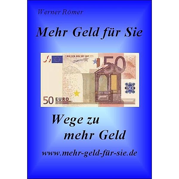 Mehr Geld für Sie, Werner Römer