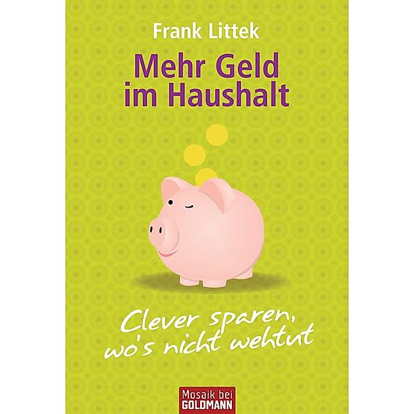 Mehr Geld im Haushalt, Frank Littek