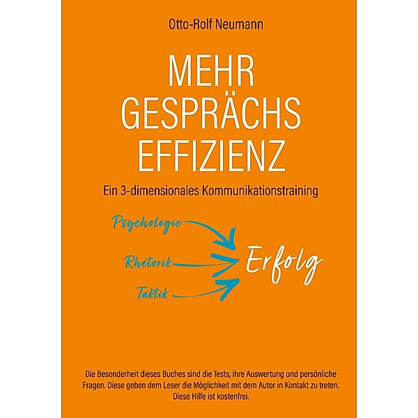 Mehr Gesprächs-Effizienz - Ein 3-dimensionales Kommunikationstraining, Otto-Rolf Neumann