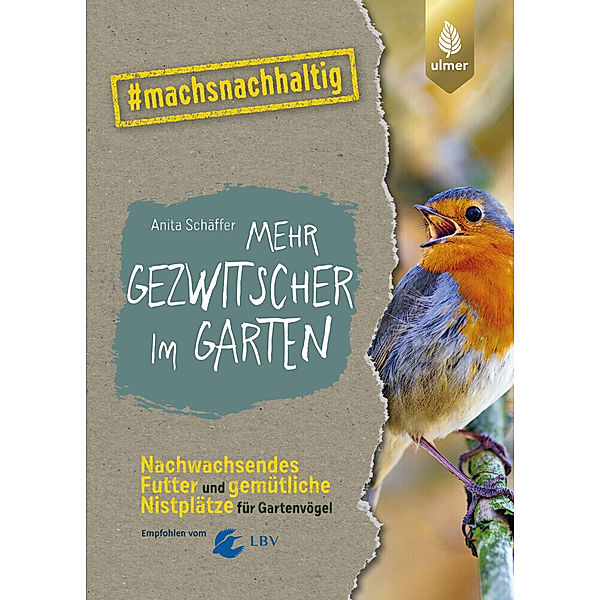 Mehr Gezwitscher im Garten, Anita Schäffer