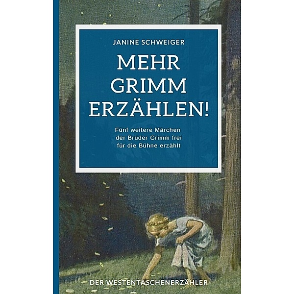 Mehr Grimm erzählen!, Janine Schweiger