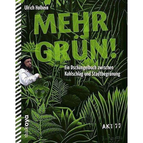 Mehr Grün!, Ulrich Holbein