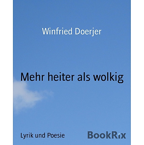Mehr heiter als wolkig, Winfried Doerjer