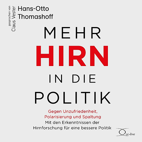 Mehr Hirn in die Politik,5 Audio-CD, Hans-Otto Thomashoff