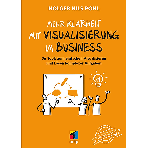 Mehr Klarheit mit Visualisierung im Business, Holger Nils Pohl