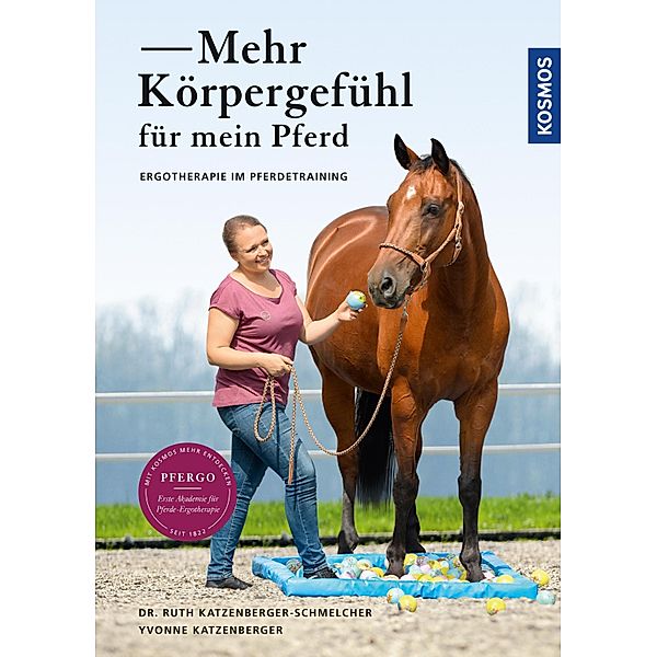 Mehr Körpergefühl für mein Pferd, Ruth Katzenberger-Schmelcher, Yvonne Katzenberger