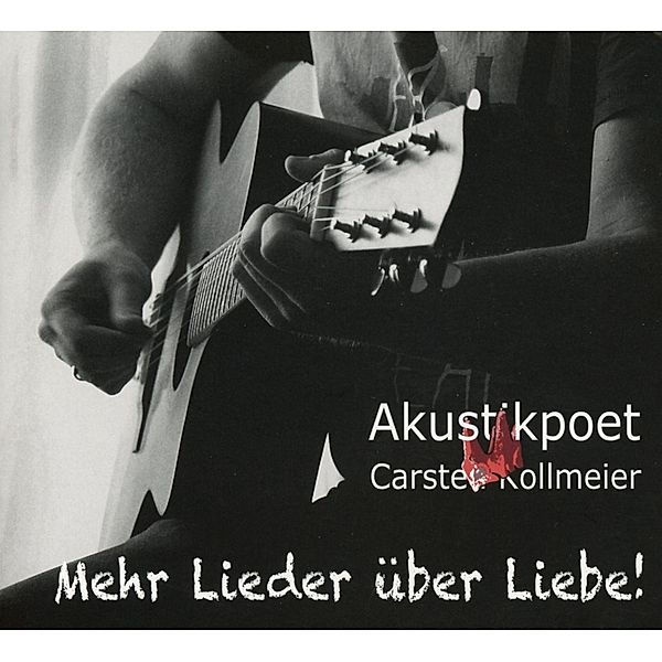 Mehr Lieder Über Liebe!, Akustikpoet Carsten Kollmeier