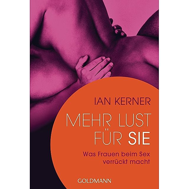 Mehr Lust für sie Buch von Ian Kerner bei Weltbild.ch bestellen