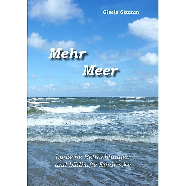 Mehr Meer, Gisela Stumm