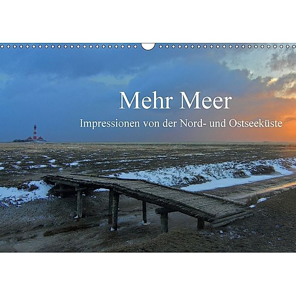 Mehr Meer - Impressionen von der Nord- und Ostseeküste (Wandkalender 2018 DIN A3 quer), Peter Schürholz