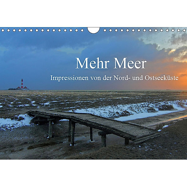 Mehr Meer - Impressionen von der Nord- und Ostseeküste (Wandkalender 2019 DIN A4 quer), Peter Schürholz