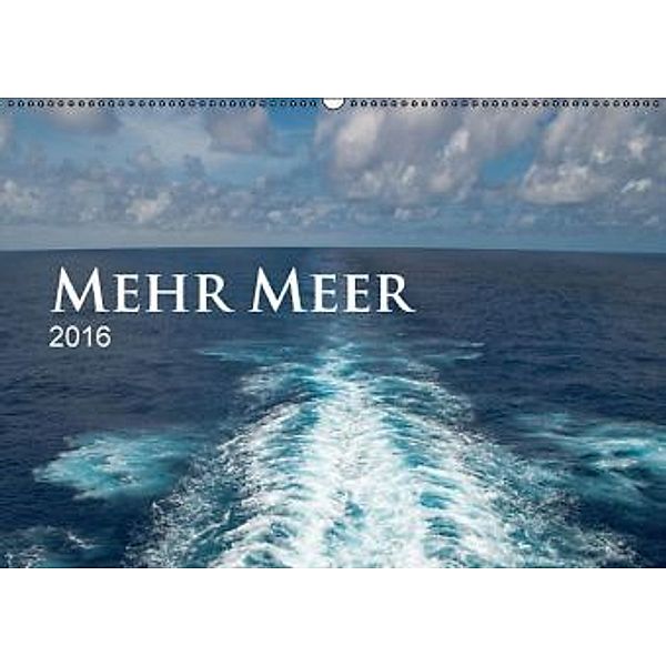 Mehr Meer (Wandkalender 2016 DIN A2 quer), Christiane calmbacher