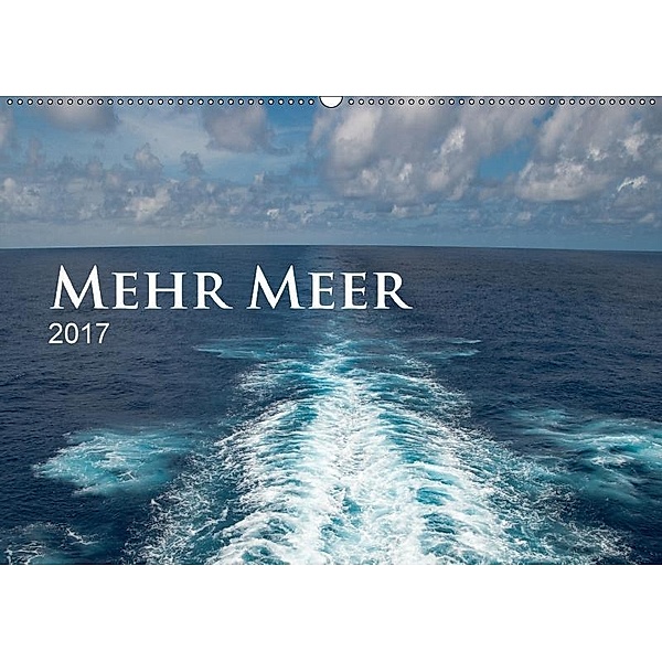 Mehr Meer (Wandkalender 2017 DIN A2 quer), Christiane Calmbacher