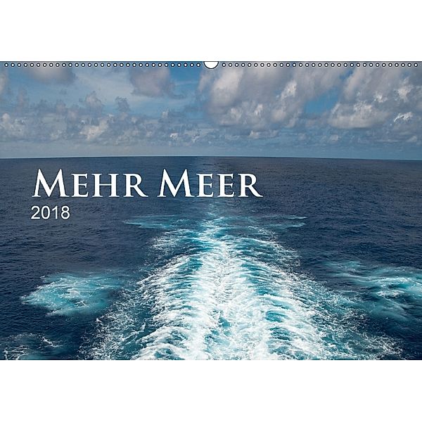 Mehr Meer (Wandkalender 2018 DIN A2 quer), Christiane Calmbacher