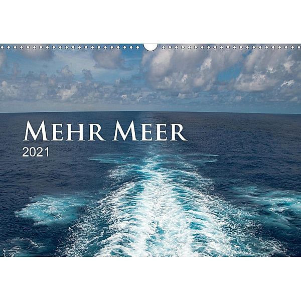 Mehr Meer (Wandkalender 2021 DIN A3 quer), Christiane Calmbacher