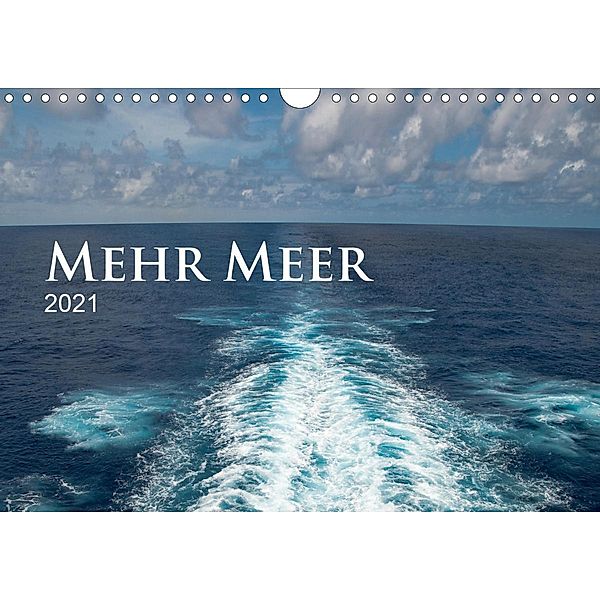 Mehr Meer (Wandkalender 2021 DIN A4 quer), Christiane Calmbacher