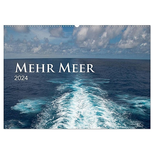 Mehr Meer (Wandkalender 2024 DIN A2 quer), CALVENDO Monatskalender, Christiane calmbacher