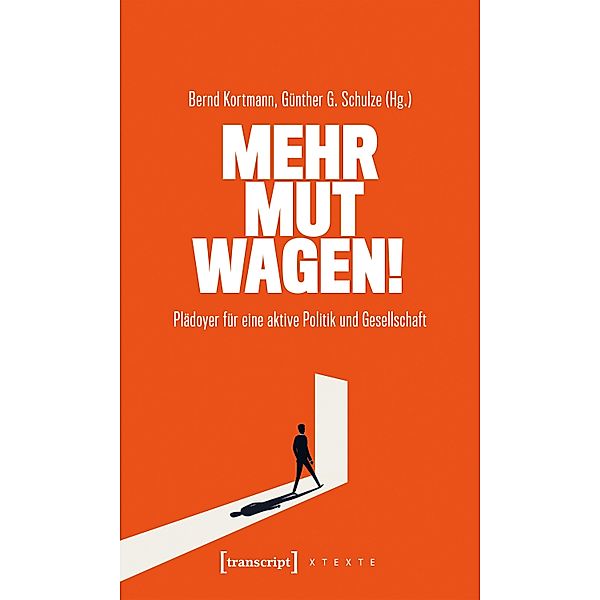 Mehr Mut wagen! / X-Texte zu Kultur und Gesellschaft