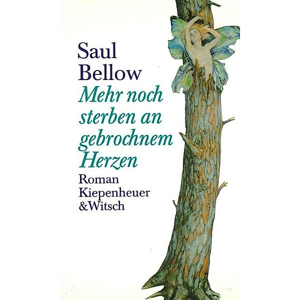 Mehr noch sterben an gebrochenem Herzen, Saul Bellow