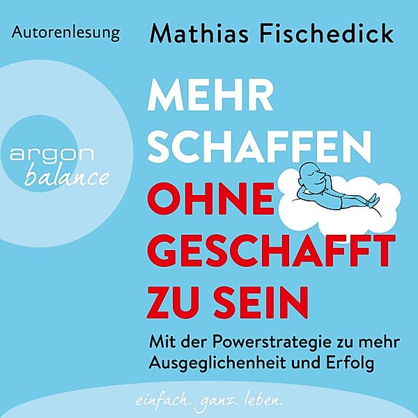 Mehr schaffen, ohne geschafft zu sein, Mathias Fischedick