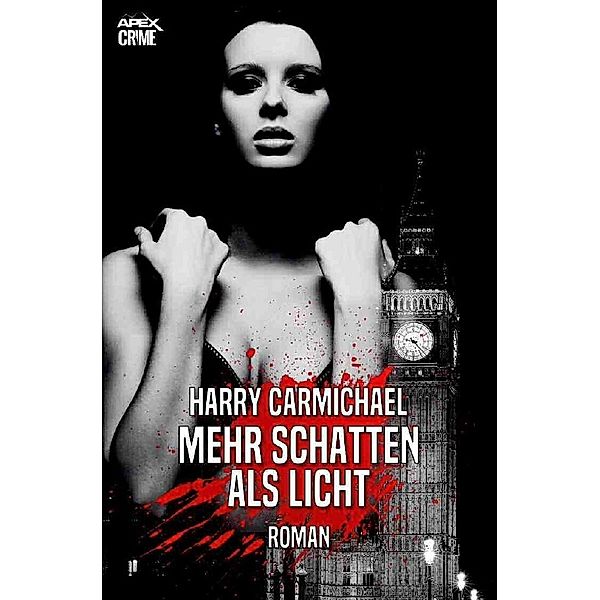 MEHR SCHATTEN ALS LICHT, Harry Carmichael