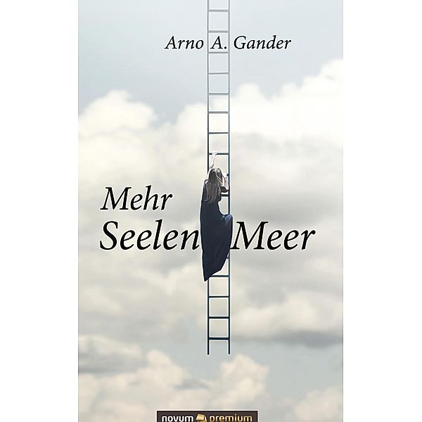 Mehr SeelenMeer, Arno A. Gander
