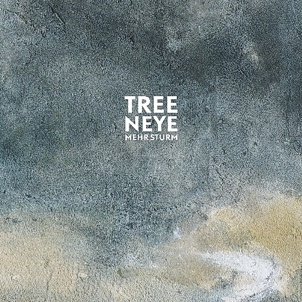 Mehr Sturm, Tree Neye