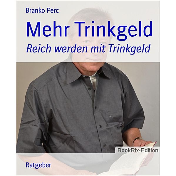 Mehr Trinkgeld, Branko Perc