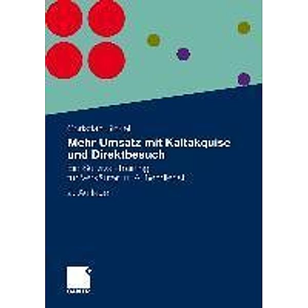 Mehr Umsatz mit Kaltakquise und Direktbesuch, Christian Sickel