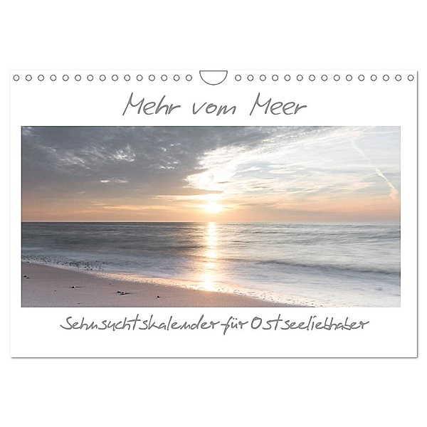 Mehr vom Meer: Sehnsuchtskalender für Ostseeliebhaber (Wandkalender 2025 DIN A4 quer), CALVENDO Monatskalender, Calvendo, Stephan Schulz
