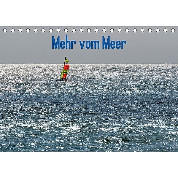 Mehr vom Meer (Tischkalender 2017 DIN A5 quer), Dietmar Blome