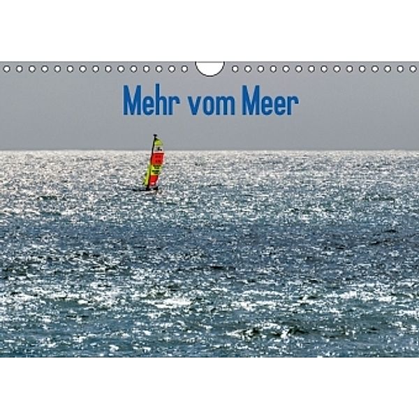 Mehr vom Meer (Wandkalender 2016 DIN A4 quer), Dietmar Blome