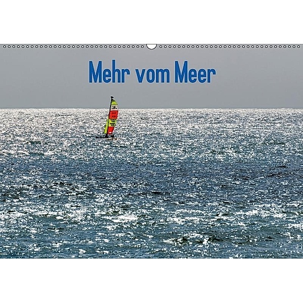 Mehr vom Meer (Wandkalender 2017 DIN A2 quer), Dietmar Blome