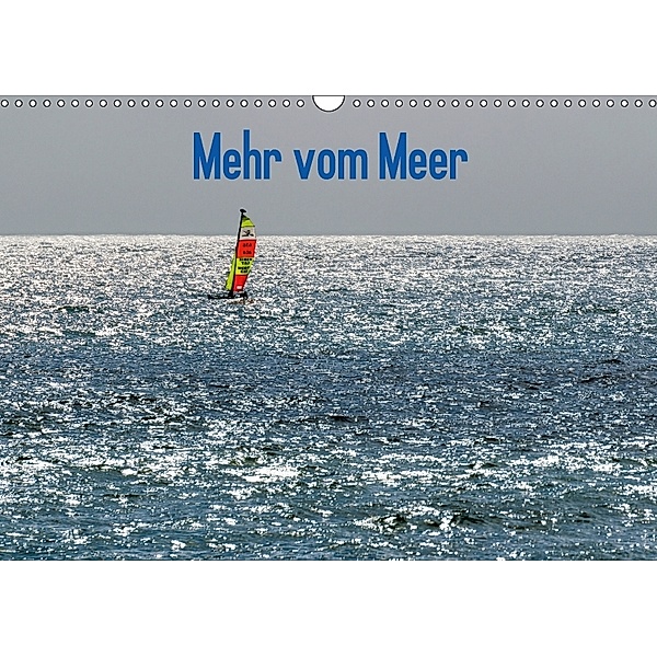 Mehr vom Meer (Wandkalender 2018 DIN A3 quer), Dietmar Blome